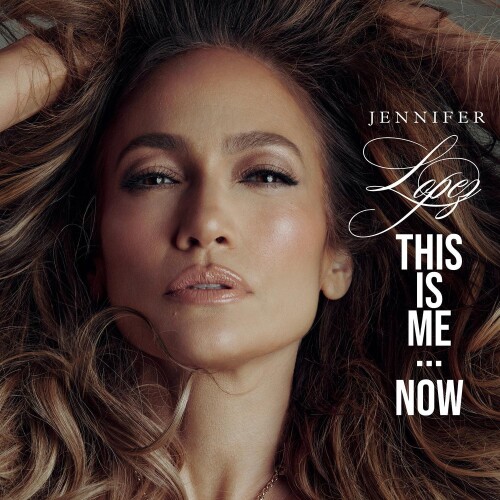 Jennifer-LopezThis-Is-Me...Now9d2c989842c31683.jpeg