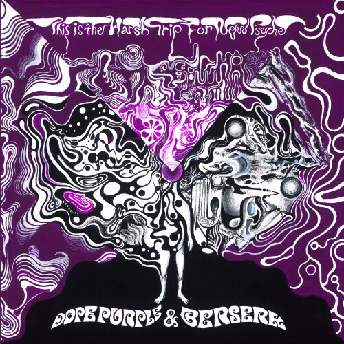 Dope-PurpleThis-is-the-Harsh-Trip-for-New-Psyche8b0ea3475492fa9c.jpeg